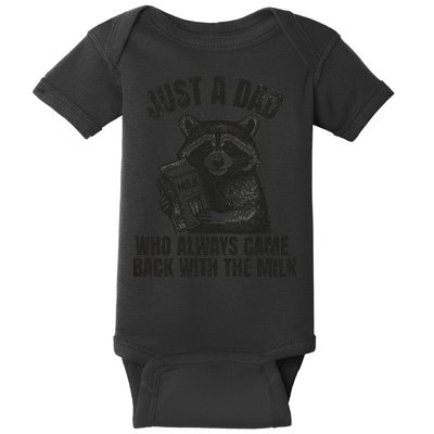 Just A Dad Who Came Back With The Milk FatherS Day Raccoon Baby Bodysuit