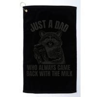 Just A Dad Who Came Back With The Milk FatherS Day Raccoon Golf Towel