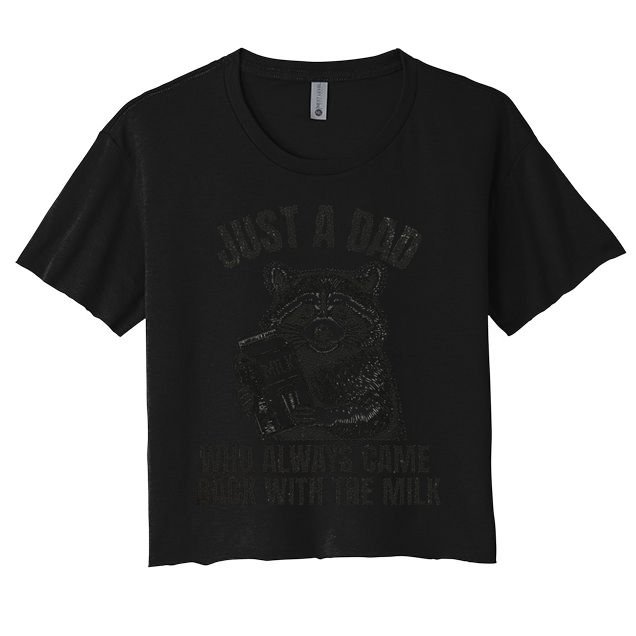 Just A Dad Who Came Back With The Milk FatherS Day Raccoon Crop Top