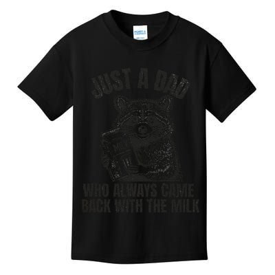 Just A Dad Who Came Back With The Milk FatherS Day Raccoon Kids T-Shirt