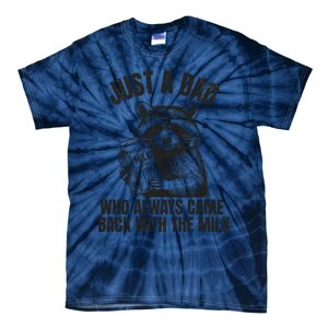 Just A Dad Who Came Back With The Milk FatherS Day Raccoon Tie-Dye T-Shirt