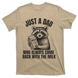 Just A Dad Who Came Back With The Milk FatherS Day Raccoon T-Shirt