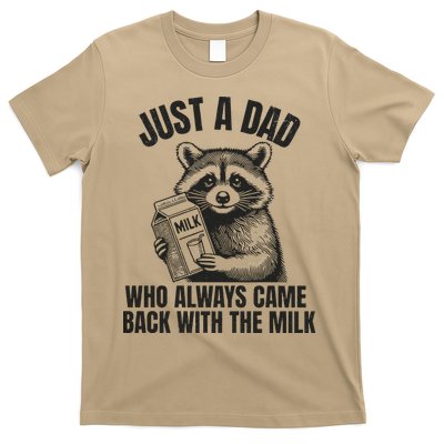 Just A Dad Who Came Back With The Milk FatherS Day Raccoon T-Shirt