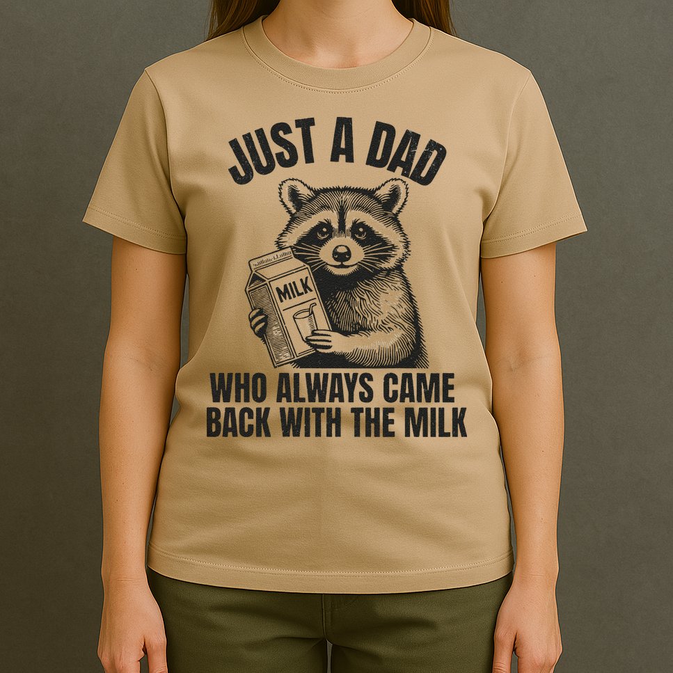 Just A Dad Who Came Back With The Milk FatherS Day Raccoon T-Shirt