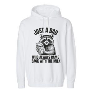 Just A Dad Who Came Back With The Milk FatherS Day Raccoon Garment-Dyed Fleece Hoodie