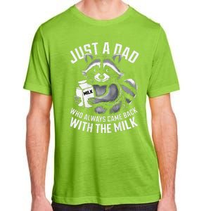 Just A Dad Who Always Came Back With The Milk FatherS Day Adult ChromaSoft Performance T-Shirt