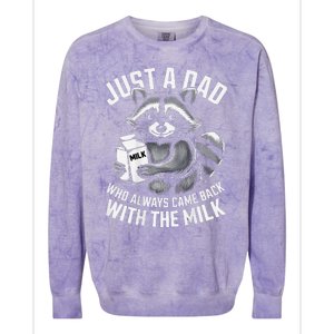 Just A Dad Who Always Came Back With The Milk FatherS Day Colorblast Crewneck Sweatshirt