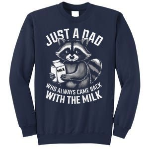 Just A Dad Who Always Came Back With The Milk FatherS Day Sweatshirt