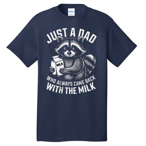 Just A Dad Who Always Came Back With The Milk FatherS Day Tall T-Shirt