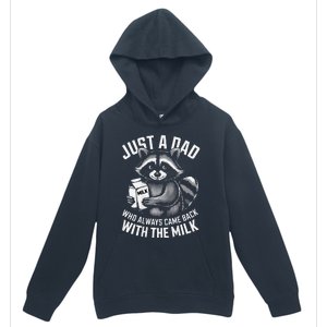 Just A Dad Who Always Came Back With The Milk FatherS Day Urban Pullover Hoodie