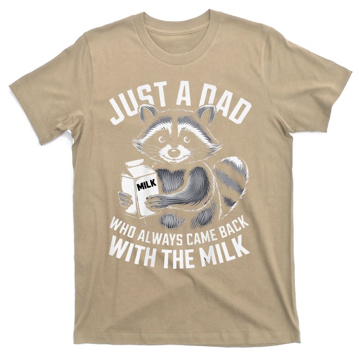 Just A Dad Who Always Came Back With The Milk FatherS Day T-Shirt