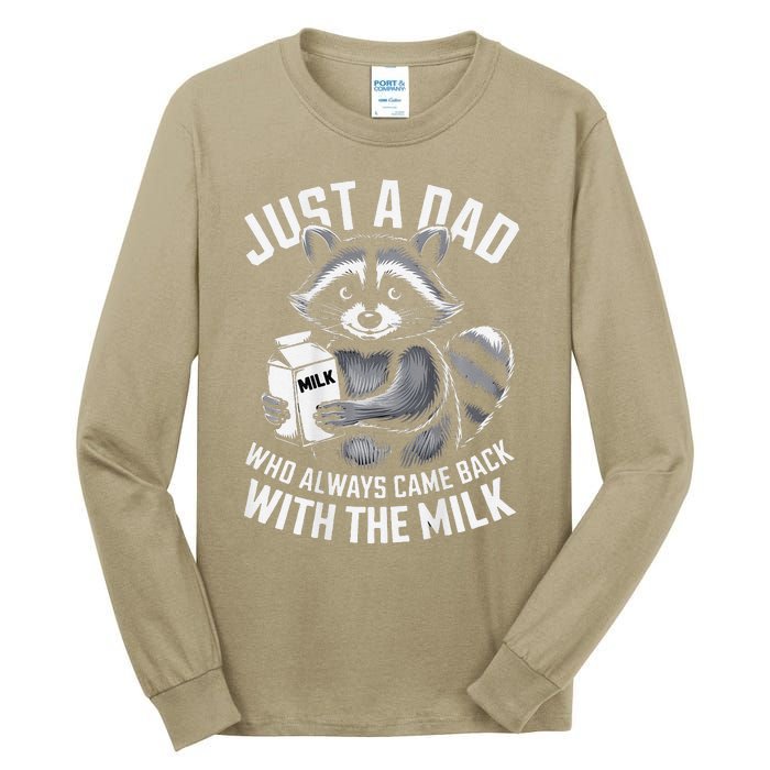 Just A Dad Who Always Came Back With The Milk FatherS Day Tall Long Sleeve T-Shirt