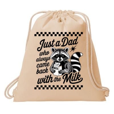 Just A Dad Who Always Came Back With The Milk Raccoon Funny Drawstring Bag