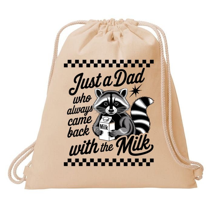 Just A Dad Who Always Came Back With The Milk Raccoon Funny Drawstring Bag