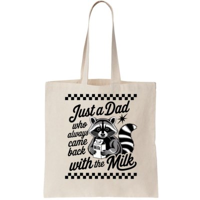 Just A Dad Who Always Came Back With The Milk Raccoon Funny Bag
