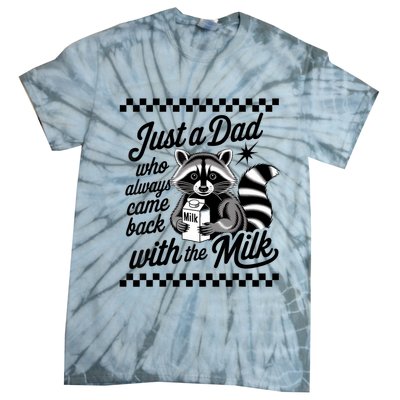Just A Dad Who Always Came Back With The Milk Raccoon Funny Tie-Dye T-Shirt