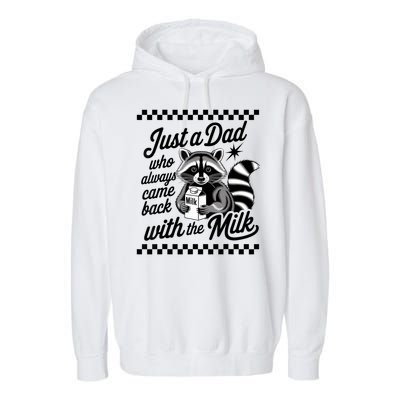 Just A Dad Who Always Came Back With The Milk Raccoon Funny Garment-Dyed Fleece Hoodie