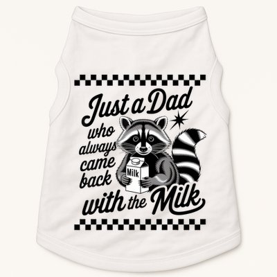 Just A Dad Who Always Came Back With The Milk Raccoon Funny Doggie Tank