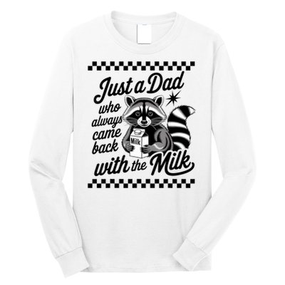Just A Dad Who Always Came Back With The Milk Raccoon Funny Long Sleeve Shirt