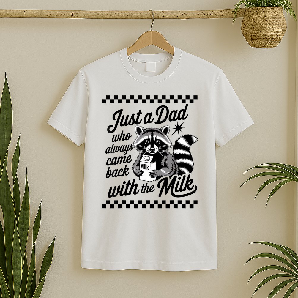 Just A Dad Who Always Came Back With The Milk Raccoon Funny T-Shirt