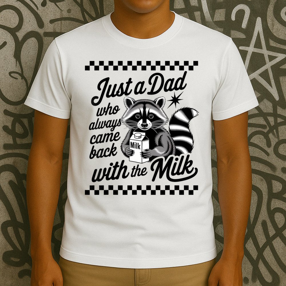 Just A Dad Who Always Came Back With The Milk Raccoon Funny T-Shirt