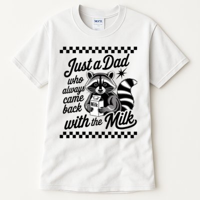 Just A Dad Who Always Came Back With The Milk Raccoon Funny Tall T-Shirt