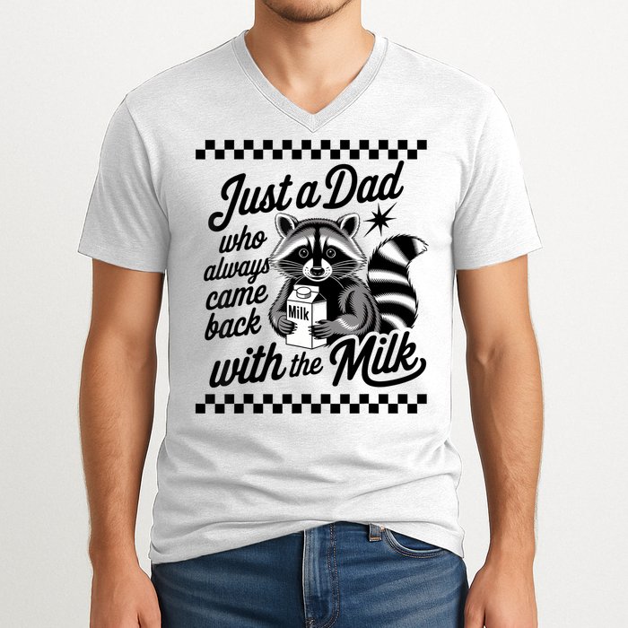 Just A Dad Who Always Came Back With The Milk Raccoon Funny V-Neck T-Shirt
