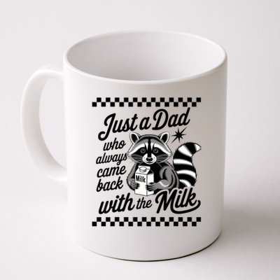 Just A Dad Who Always Came Back With The Milk Raccoon Funny Mug
