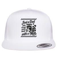Just A Dad Who Always Came Back With The Milk Raccoon Funny Flat Bill Trucker Hat