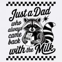 Just A Dad Who Always Came Back With The Milk Raccoon Funny Flat Bill Trucker Hat