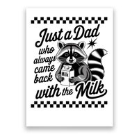 Just A Dad Who Always Came Back With The Milk Raccoon Funny Poster