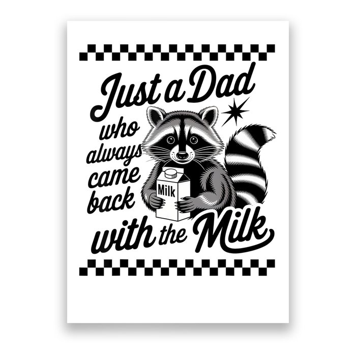 Just A Dad Who Always Came Back With The Milk Raccoon Funny Poster