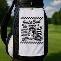 Just A Dad Who Always Came Back With The Milk Raccoon Funny Golf Towel