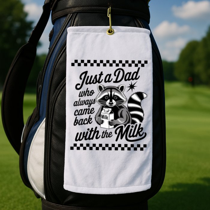 Just A Dad Who Always Came Back With The Milk Raccoon Funny Golf Towel