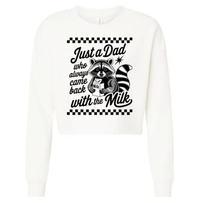 Just A Dad Who Always Came Back With The Milk Raccoon Funny Cropped Pullover Crew