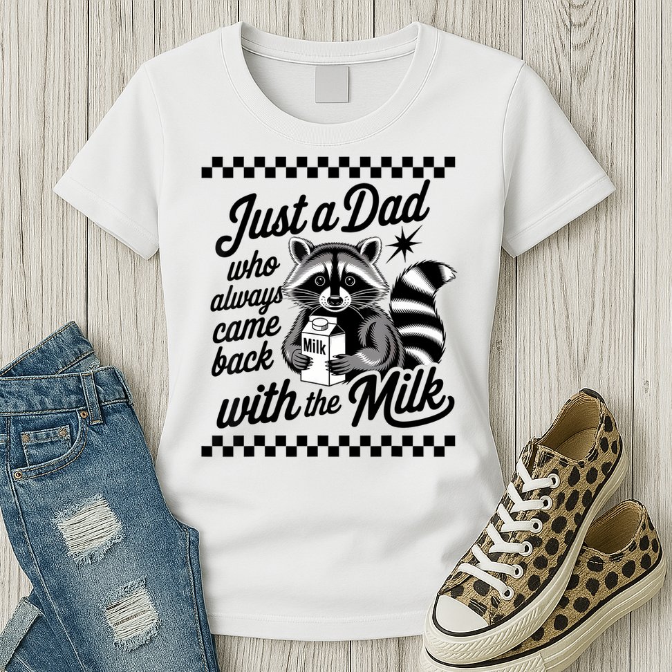 Just A Dad Who Always Came Back With The Milk Raccoon Funny Womens T-Shirt