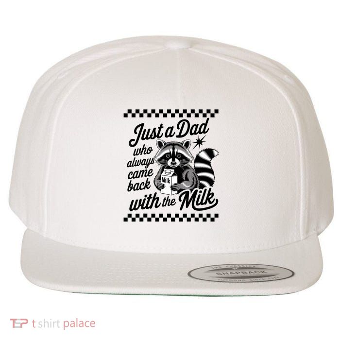 Just A Dad Who Always Came Back With The Milk Raccoon Funny Wool Snapback Cap