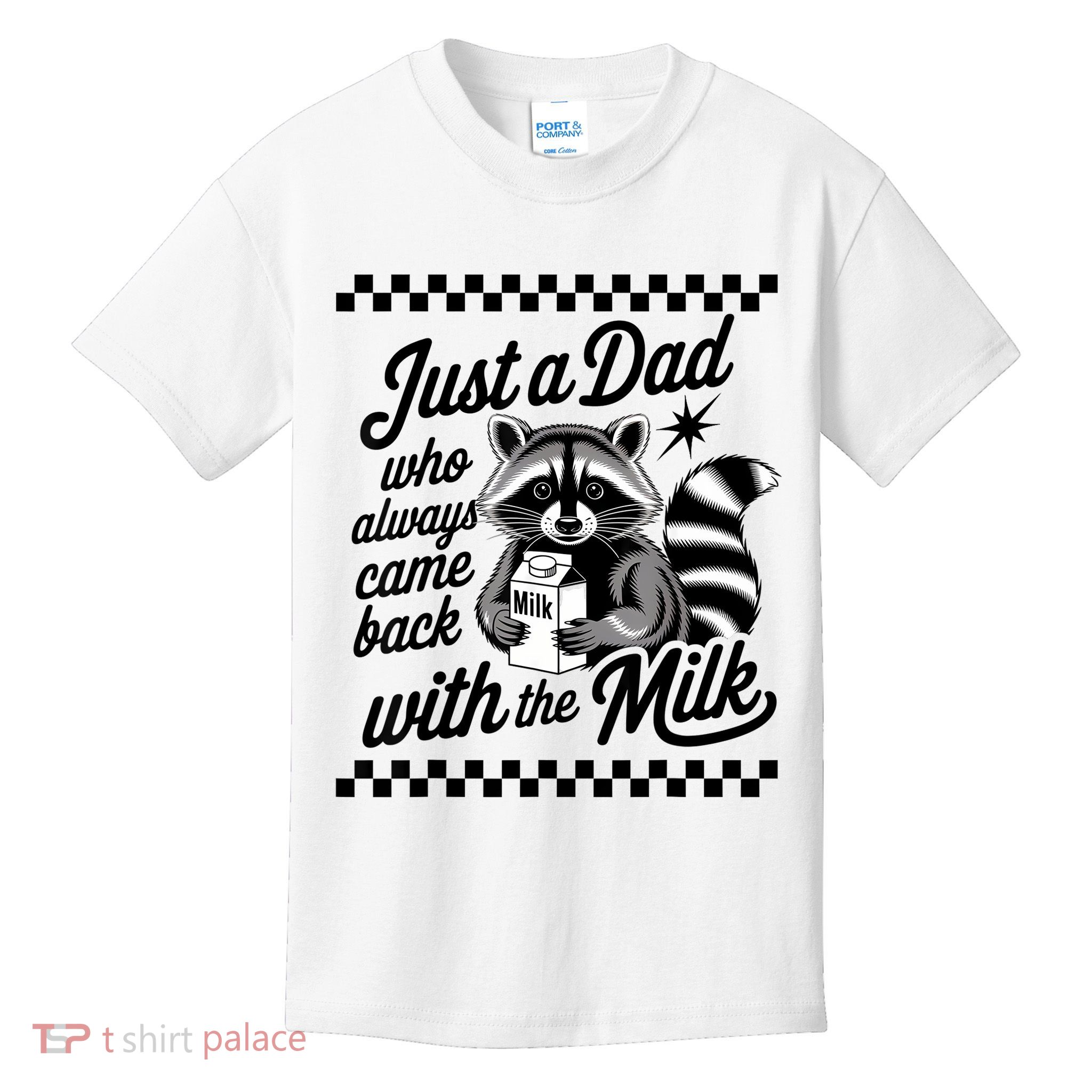 Just A Dad Who Always Came Back With The Milk Raccoon Funny Kids T-Shirt