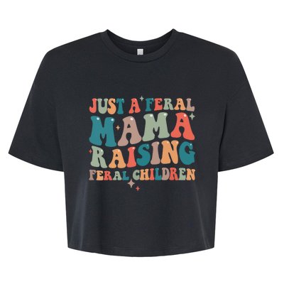 Just A Feral Mama Raising Feral Children Groovy Mom Bella+Canvas Jersey Crop Tee