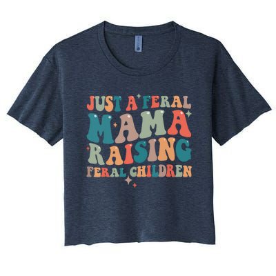 Just A Feral Mama Raising Feral Children Groovy Mom Women's Crop Top Tee