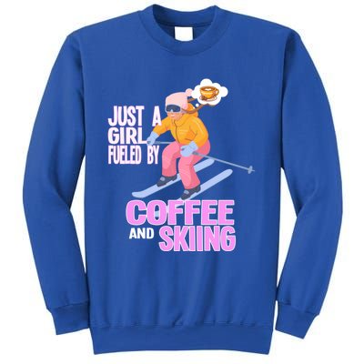 Just A Fueled By Coffee And Skiing Ski Gift Sweatshirt