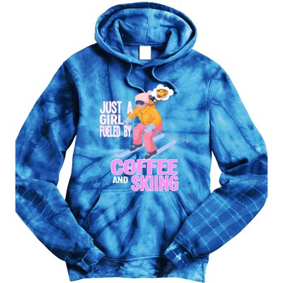 Just A Fueled By Coffee And Skiing Ski Gift Tie Dye Hoodie