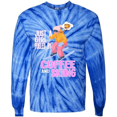 Just A Fueled By Coffee And Skiing Ski Gift Tie-Dye Long Sleeve Shirt