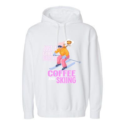 Just A Fueled By Coffee And Skiing Ski Gift Garment-Dyed Fleece Hoodie