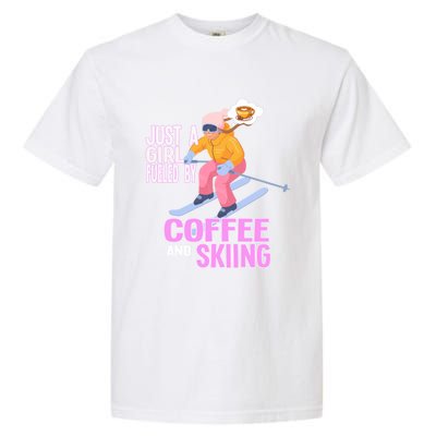 Just A Fueled By Coffee And Skiing Ski Gift Garment-Dyed Heavyweight T-Shirt