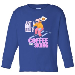 Just A Fueled By Coffee And Skiing Ski Cool Gift Toddler Long Sleeve Shirt