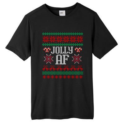 Jolly Af Funny Adult Humor Ugly Christmas Gift Tall Fusion ChromaSoft Performance T-Shirt