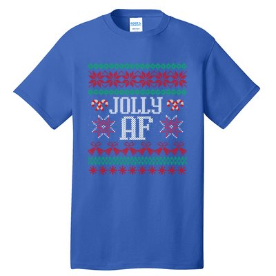 Jolly Af Funny Adult Humor Ugly Christmas Gift Tall T-Shirt