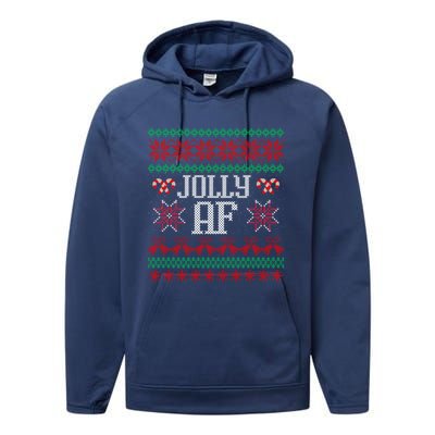 Jolly Af Funny Adult Humor Ugly Christmas Gift Performance Fleece Hoodie