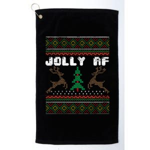 Jolly Af Funny Ugly Christmas Sweater Gift Platinum Collection Golf Towel